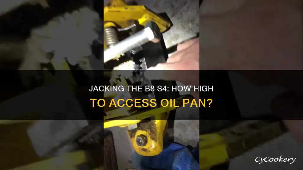 how high to jack to access oil pan b8 s4