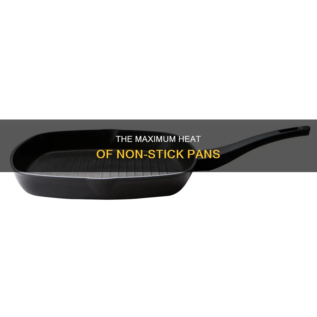 how hot can a non stick pan get