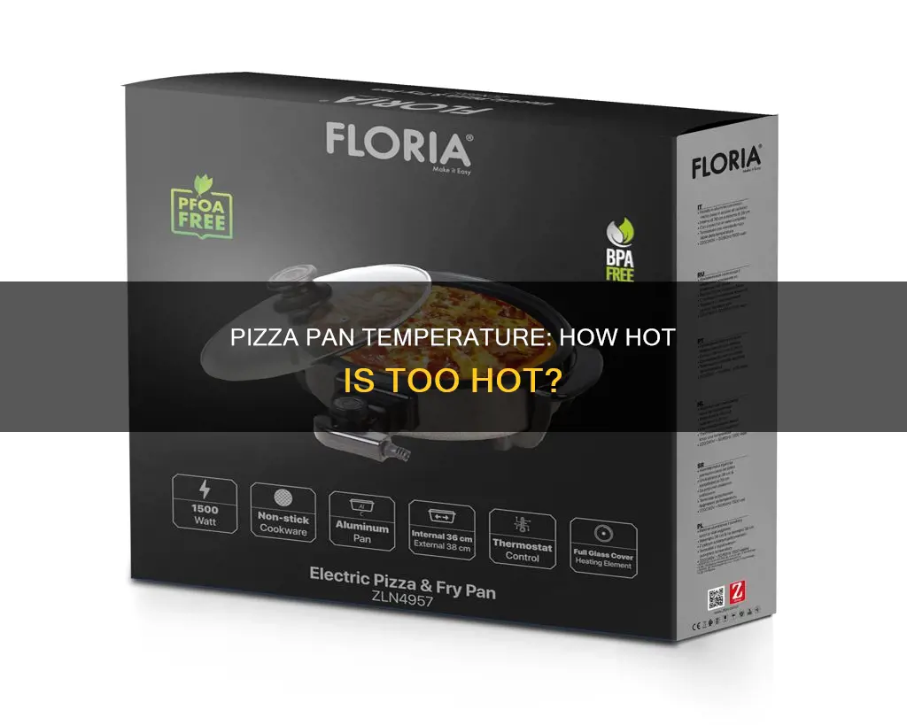 how hot can a pizza pan