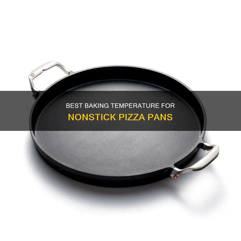 how hot can you bake nonstick pizza pan