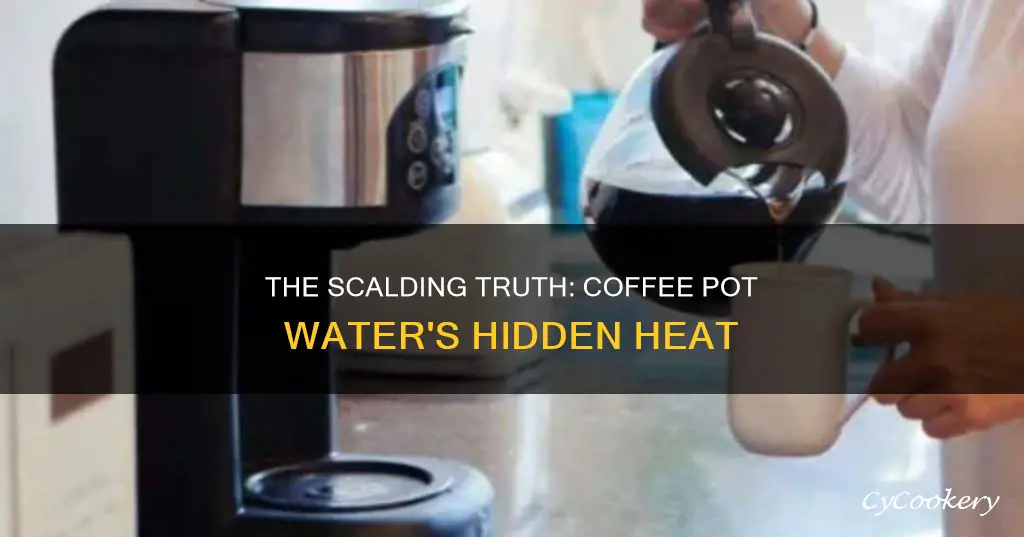 how hot is coffee pot water