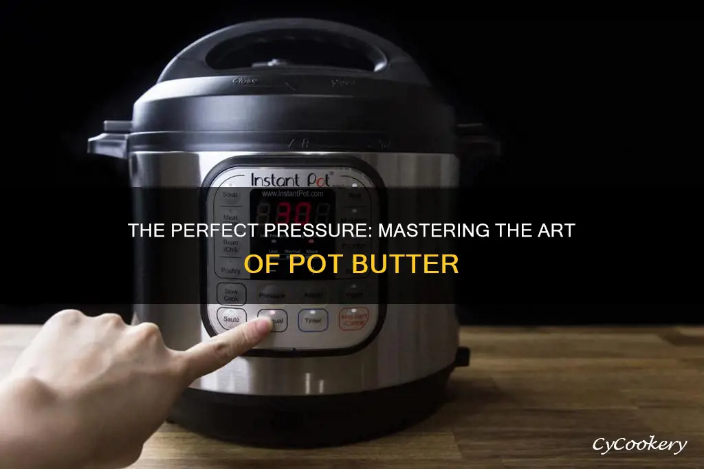 how hot of setting for pressure cooker for pot butter