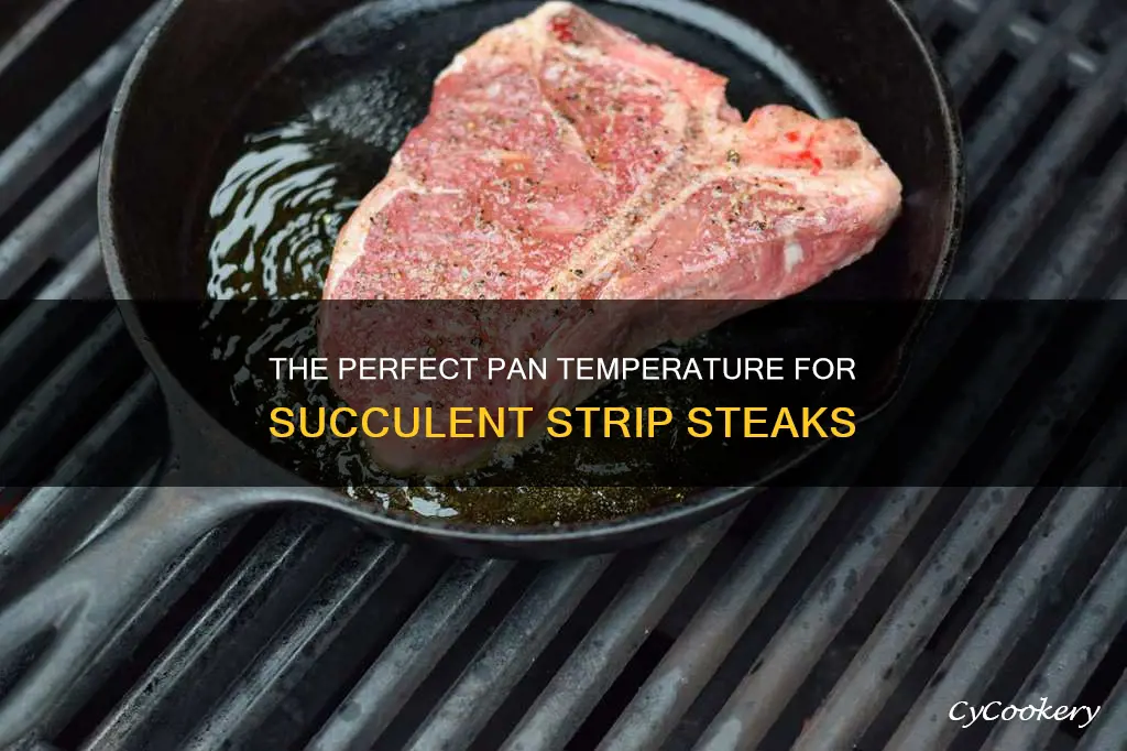 how hot should I get pan for strip steaks