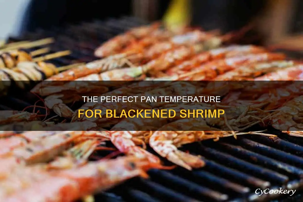 how hot should your pan be for blcked shrimp