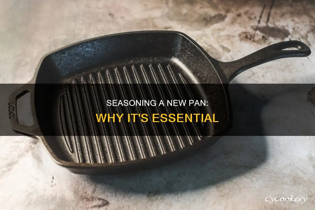 how important is seasoning a new pan