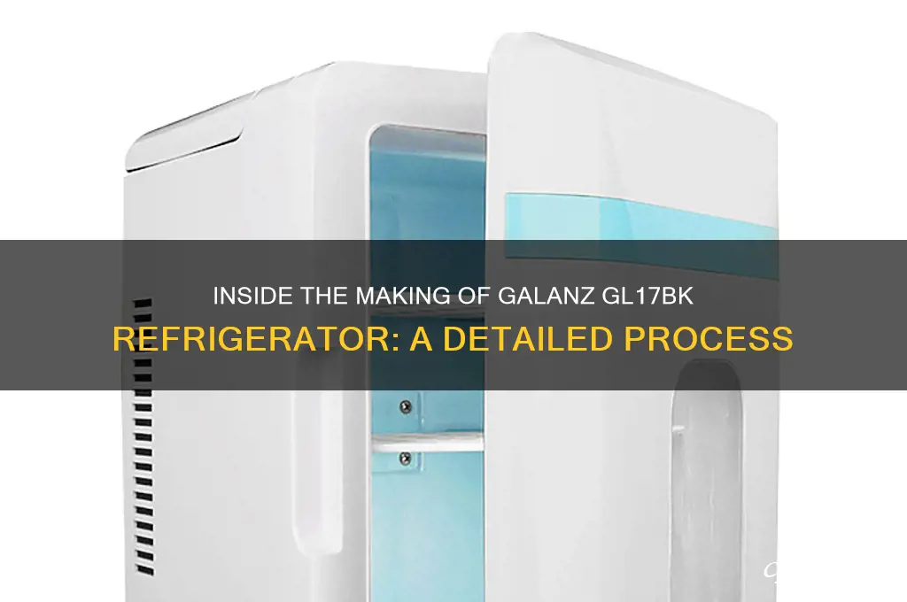 how is a galanz refrigerator model no gl17bk made