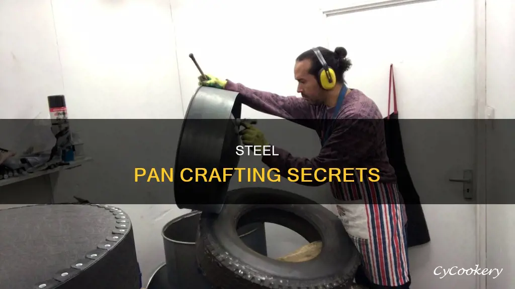 how is the steel pan made