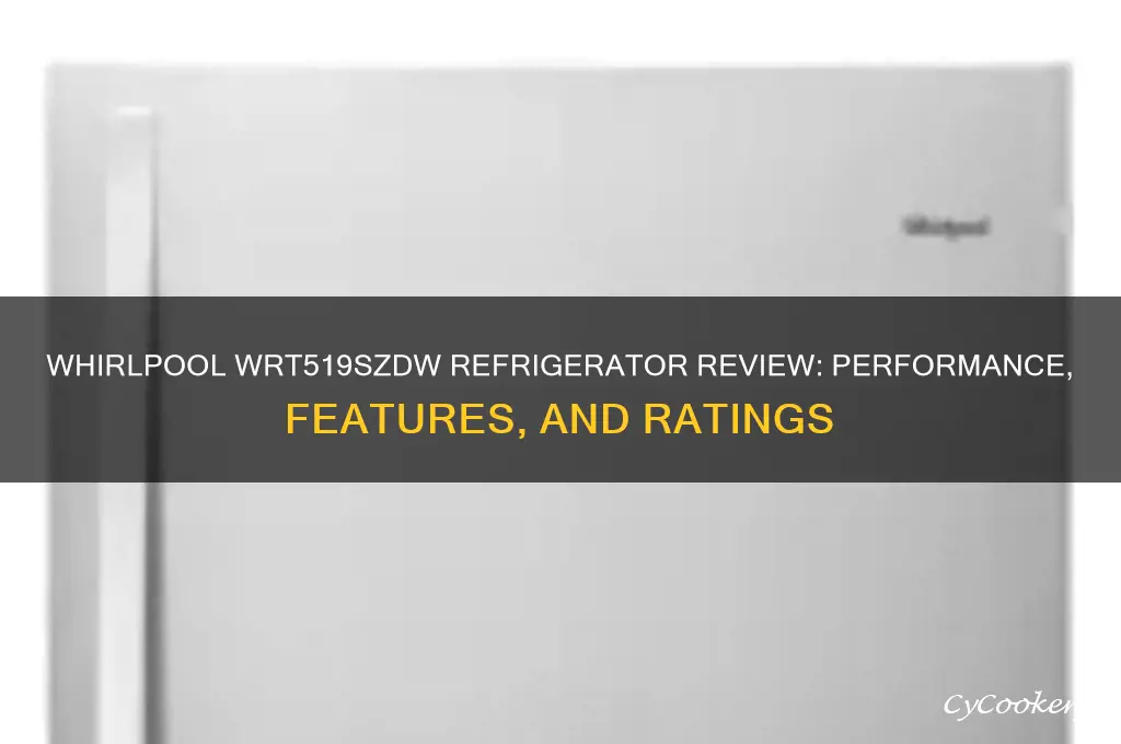 how is the whirlpool model wrt519szdw refrigerator rated
