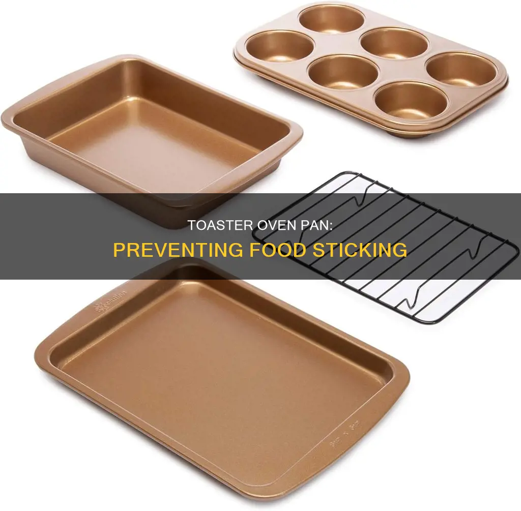 how keep things from sticking to toater oven pan