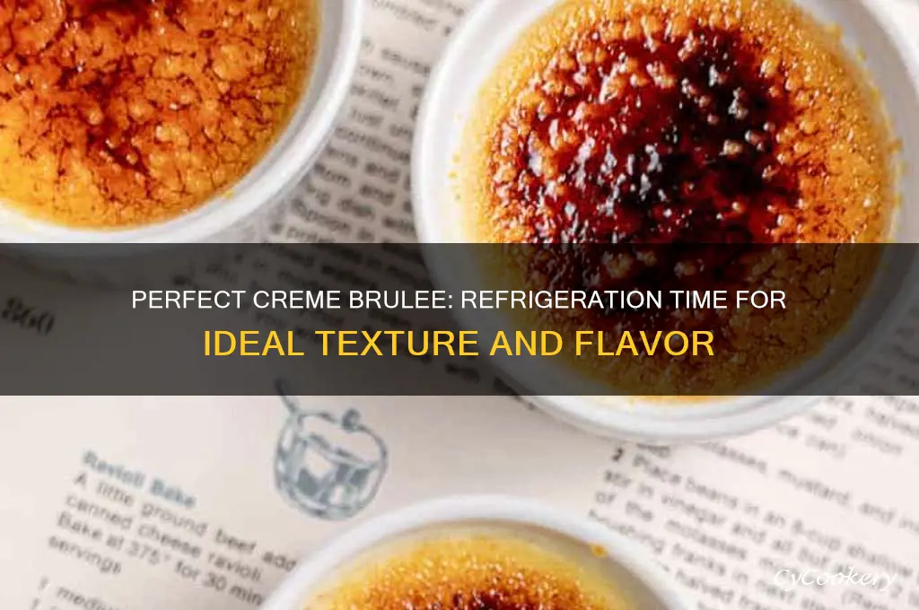 how l9ng do i have to refrigerate creme brulee