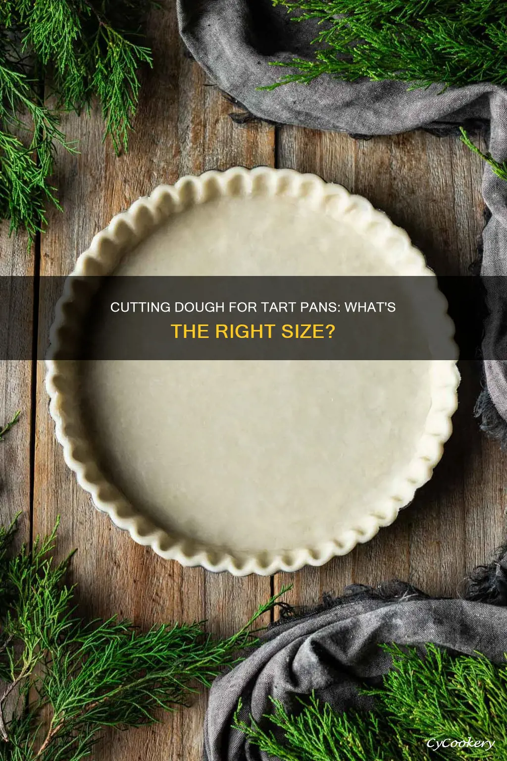 how large cut dough for tart pans