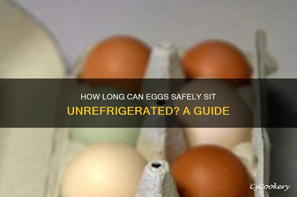 how ling can you leave eggs out of the refrigerator