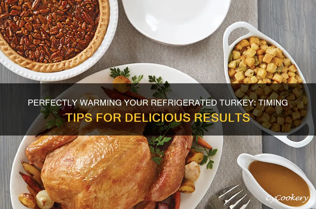 how lomg o warm a refrigerated turkey