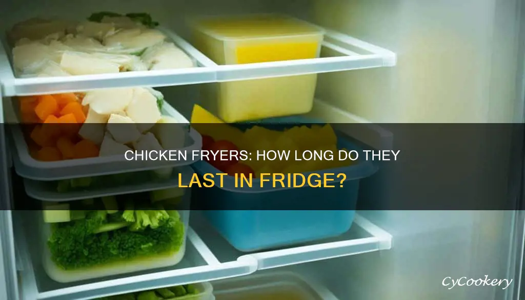 how long are chicken fryers good for in the fridge