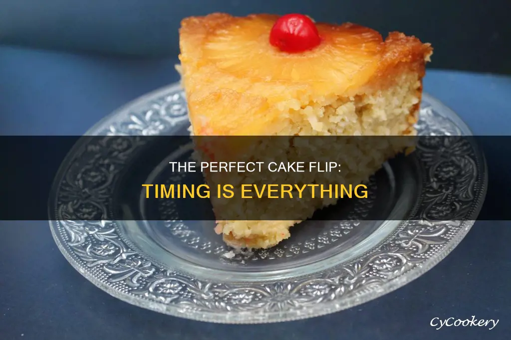 how long before you can flip cake out off pan