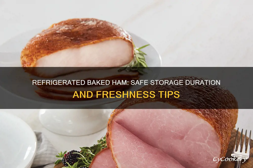how long can a baked ham stay in the refrigerator