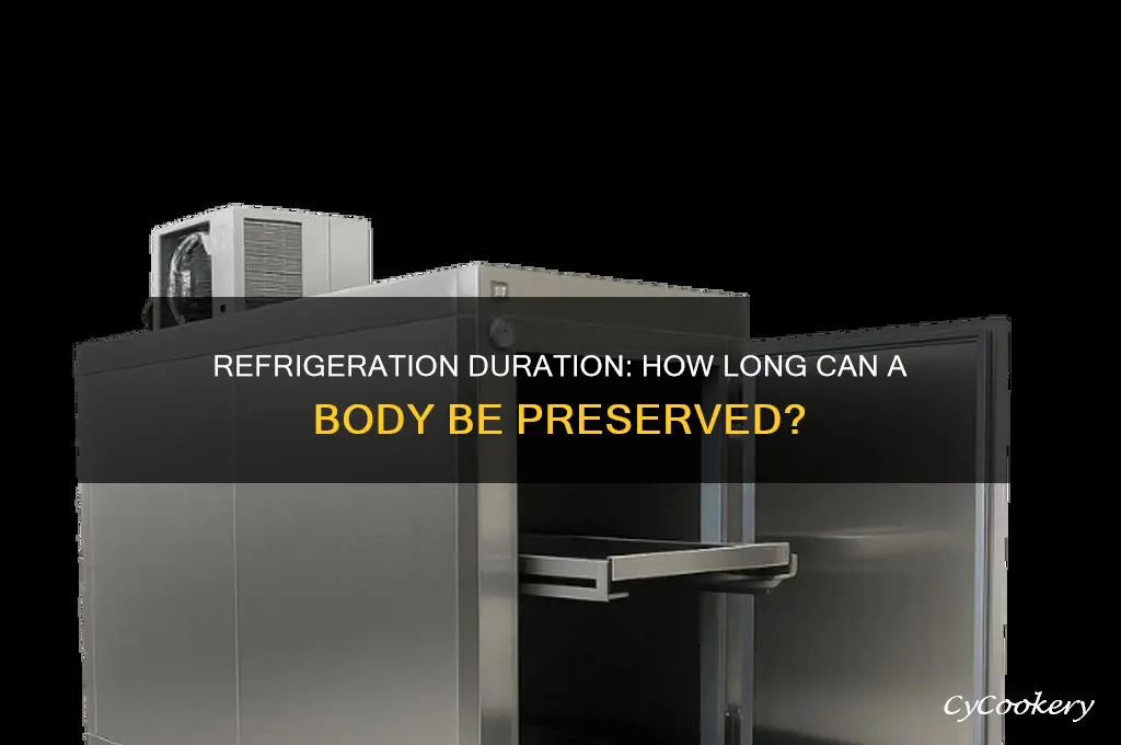 how long can a body be held in refrigeration