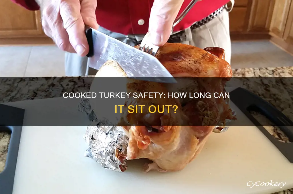how long can a cooked turkey stay out before refrigerator