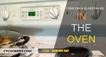 Glass Pans: How Long Can They Stay in the Oven?