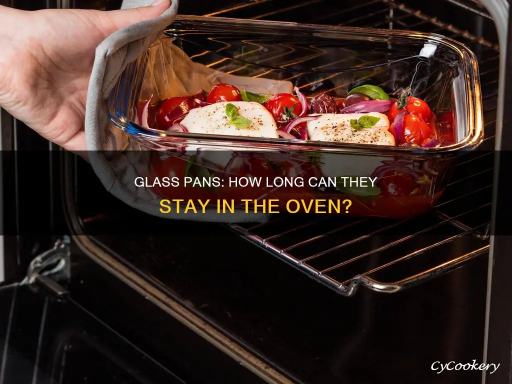 how long can a glass pan be in the oven