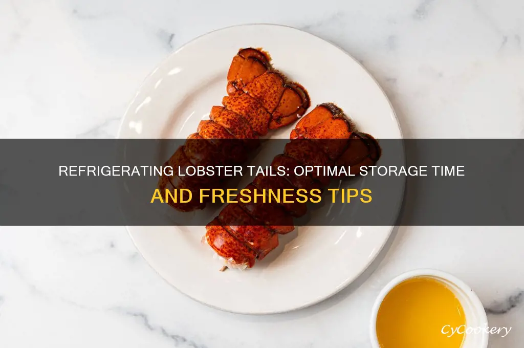 how long can a lobster tail be refrigerated