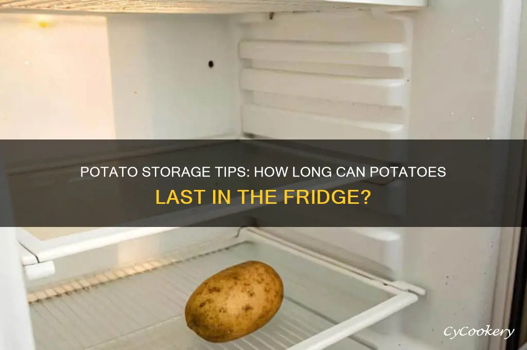 how long can a potato stay in refrigerator