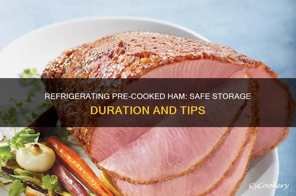 how long can a pre cooked ham be refrigerated