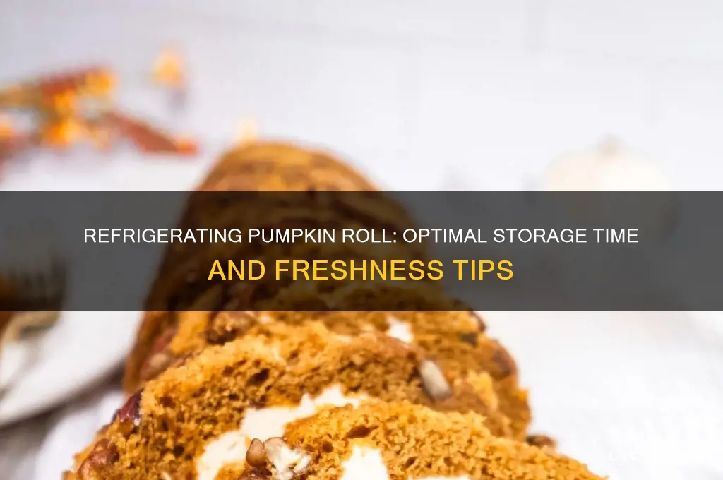 how long can a pumpkin roll be refrigerated