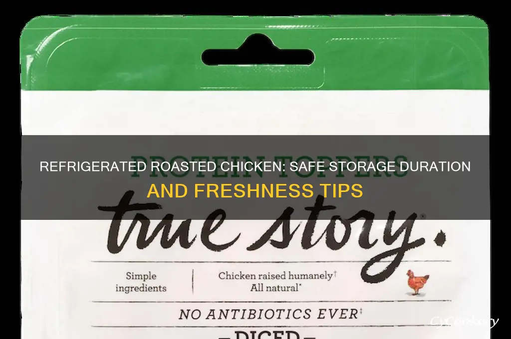 how long can a roasted chicken stay in the refrigerator