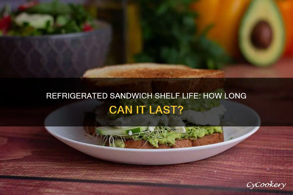 how long can a sandwich be refrigerated