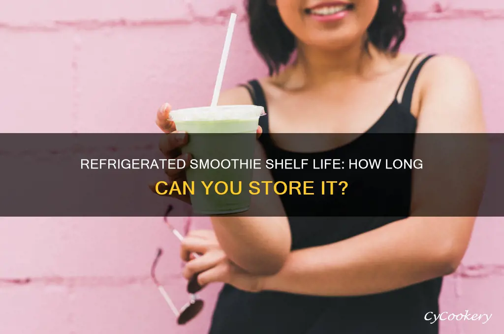 how long can a smoothie be refrigerated
