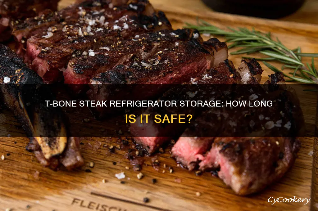 how long can a t-bone steak stay in the refrigerator