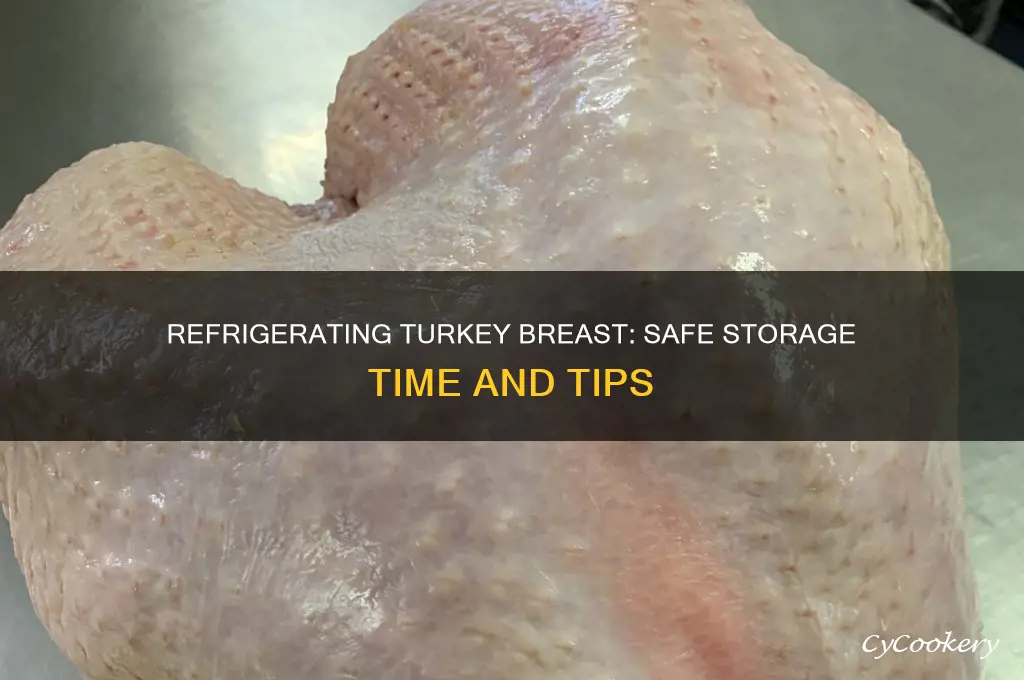 how long can a turkey breast stay in the refrigerator