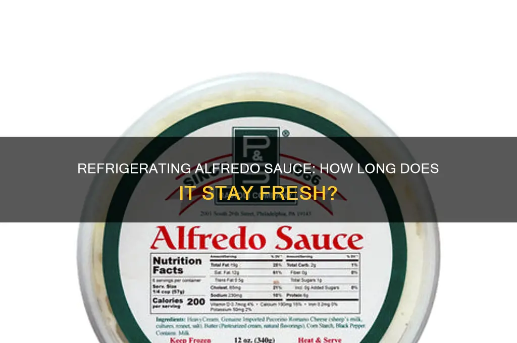 how long can alfredo sauce be refrigerated