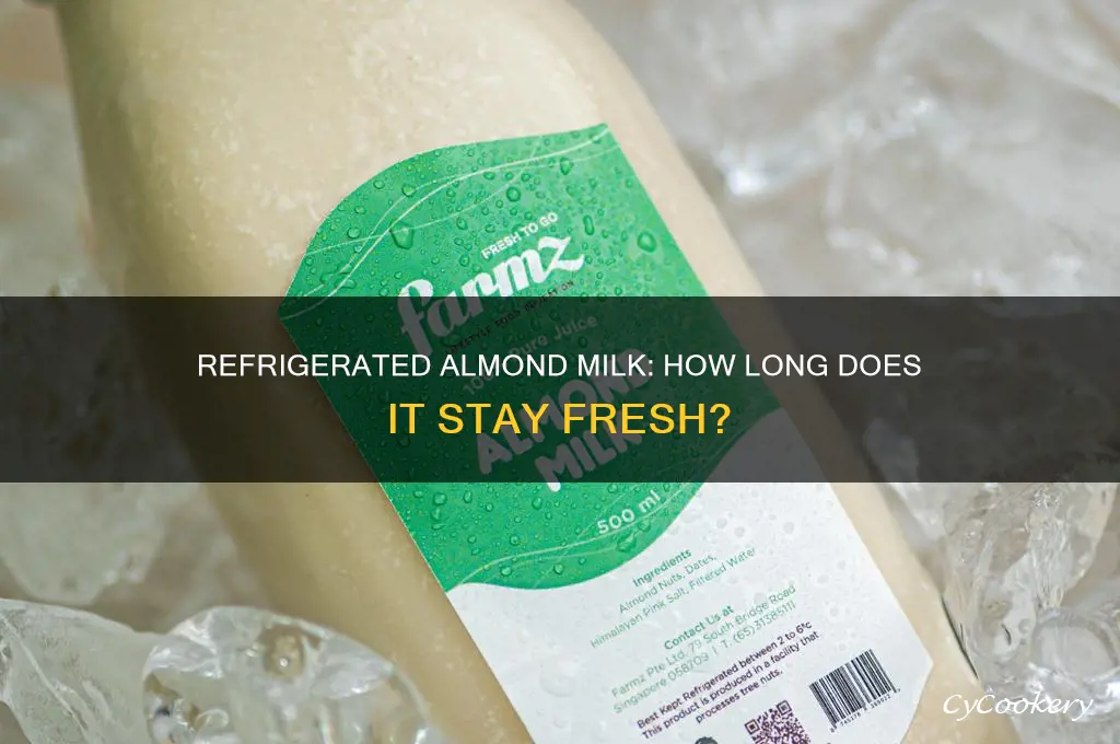how long can almond milk be refrigerated