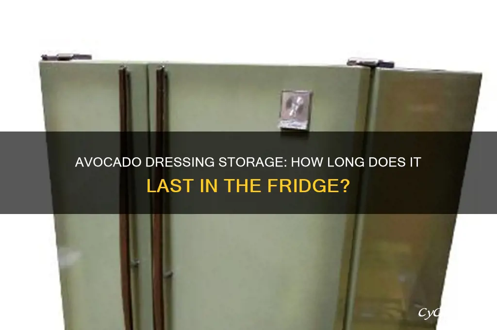 how long can avocado dressing be stored in the refrigerator