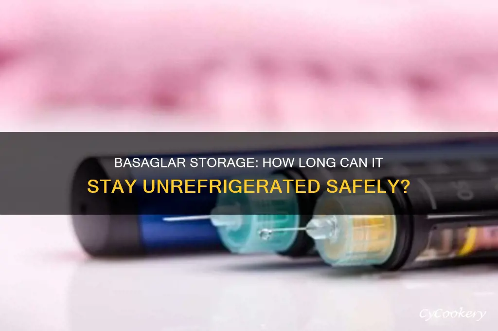 how long can basaglar be out of the refrigerator