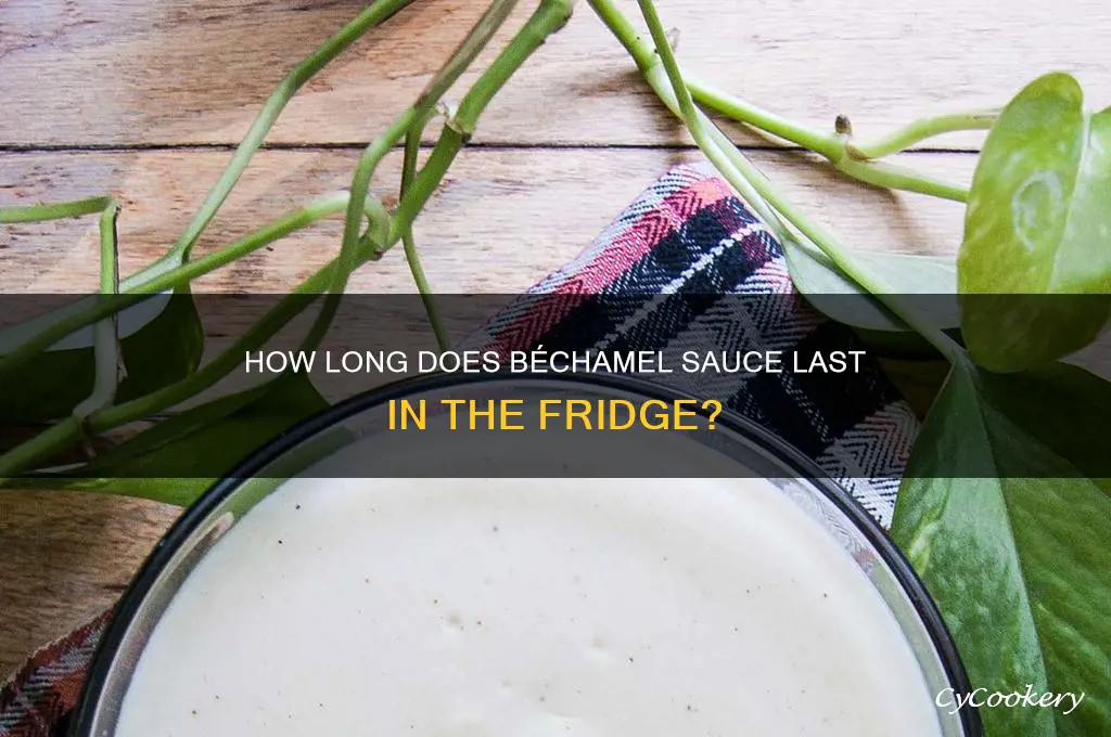 how long can bechamel stay in refrigerator