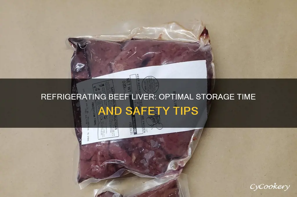 how long can beef liver be refrigerated