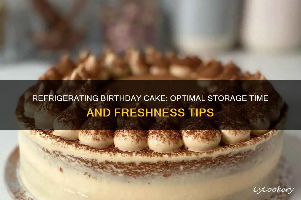 how long can birthday cake be refrigerated