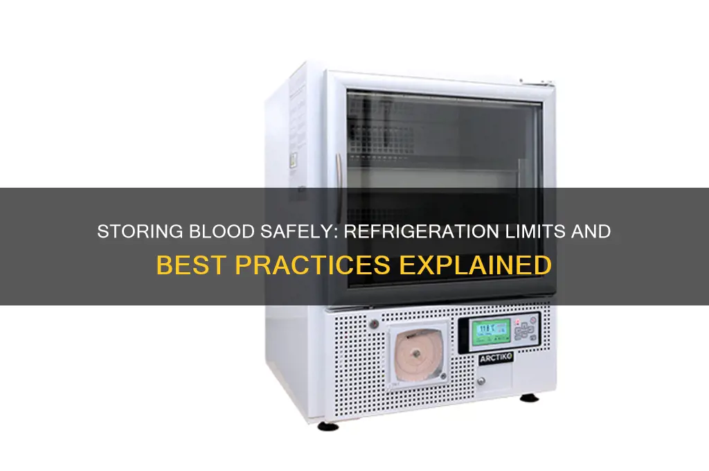 how long can blood be stored in the refrigerator