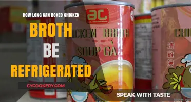 Refrigerating Boxed Chicken Broth: Safe Storage Time and Tips