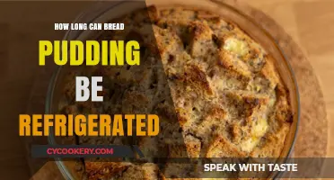 Refrigerating Bread Pudding: Optimal Storage Time and Freshness Tips