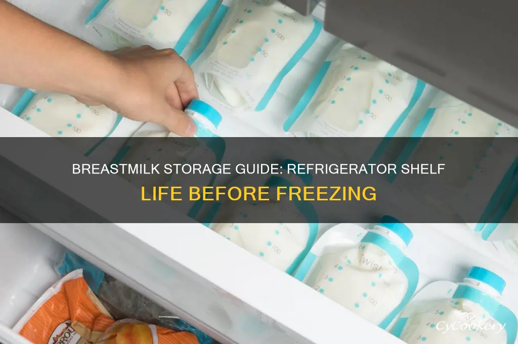 how long can breastmilk stay in the refrigerator before freezing