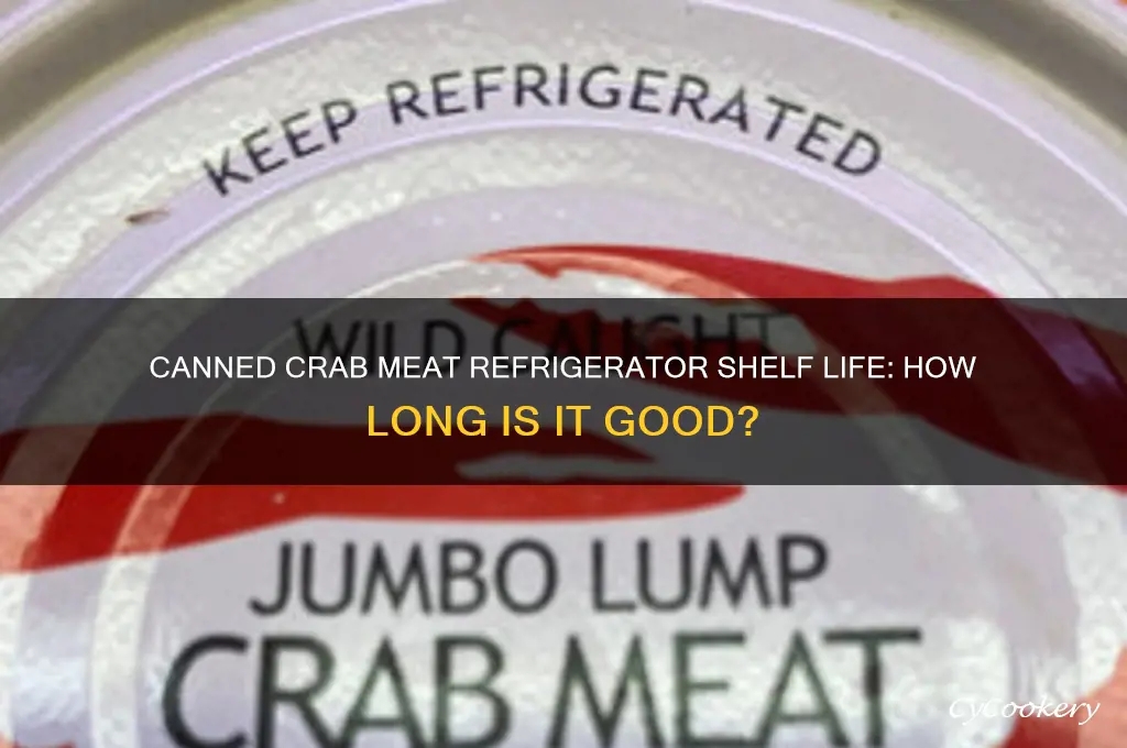how long can canned crab meat stay in the refrigerator