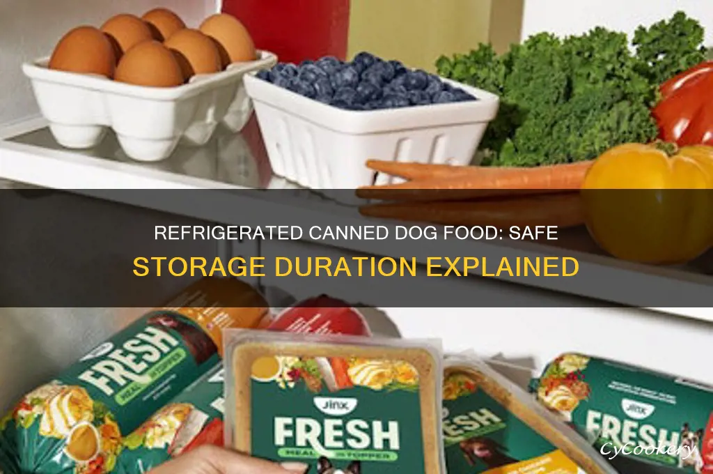 how long can canned dog food be kept in refrigerator