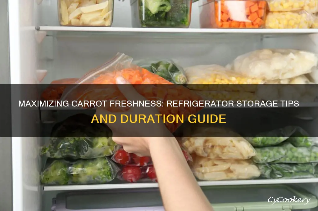how long can carrots be kept in the refrigerator