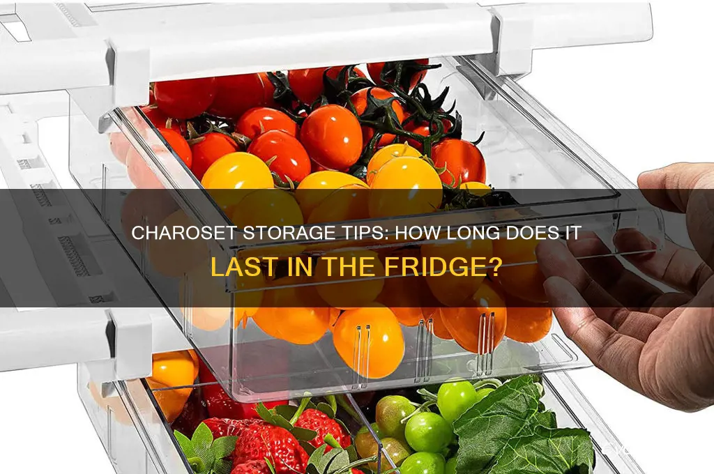 how long can charoset stay in the refrigerator