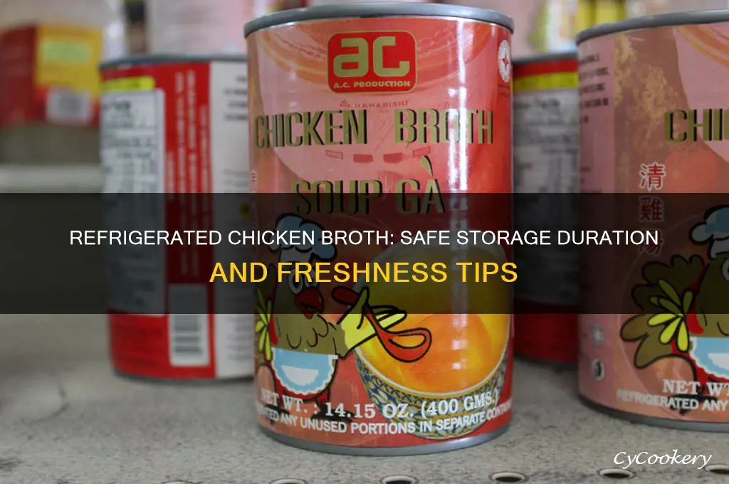 how long can chicken broth be kept in the refrigerator