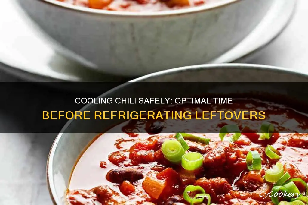 how long can chilli set out to cool before refrigerator